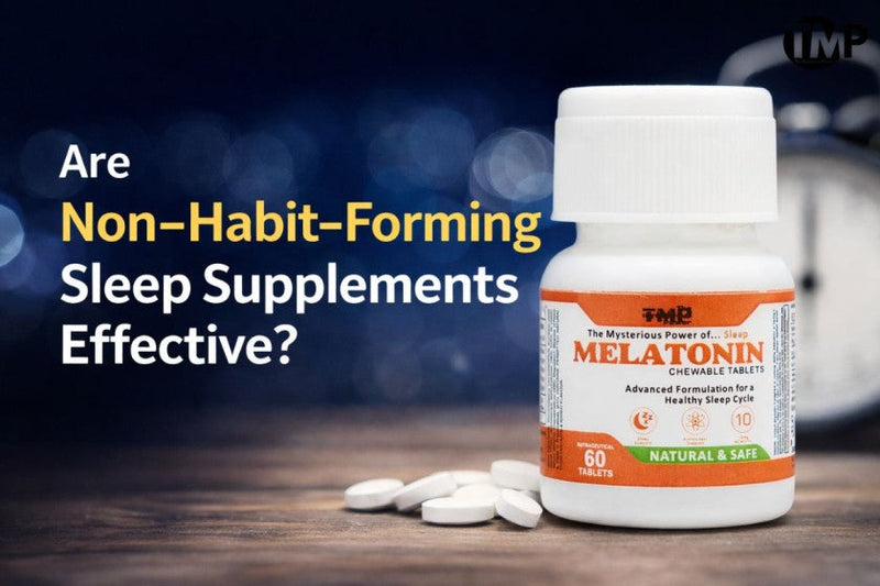 Are Non-Habit-Forming Sleep Supplements Effective?