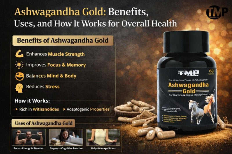 Ashwagandha Gold: Benefits, Uses, and How It Works for Overall Health