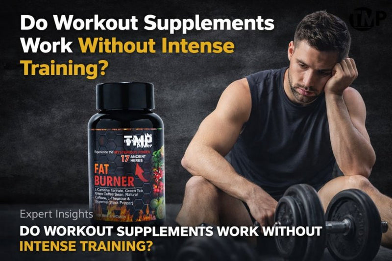 Do Workout Supplements Work Without Intense Training?