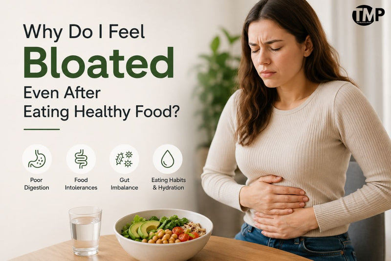 Why Do I Feel Bloated Even After Eating Healthy Food?